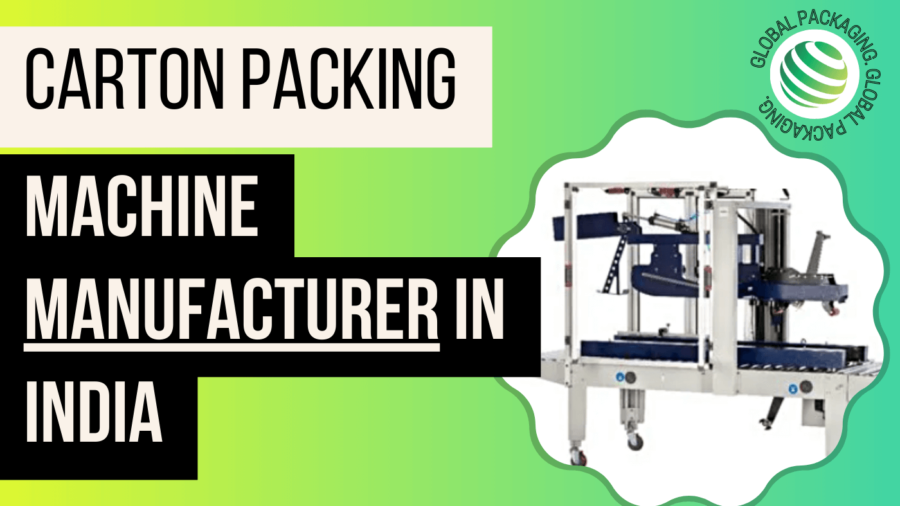 carton packing machine manufacturer in india